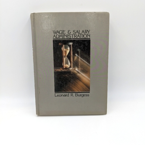 Wage & Salary Administration Pay and Benefits Leonard R. Burgess - Picture 1 of 6